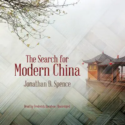 The Search for Modern China Audibook, by Jonathan D. Spence