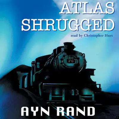 Atlas Shrugged Audibook, by Ayn Rand