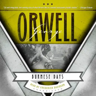 Burmese Days: A Novel Audibook, by George Orwell