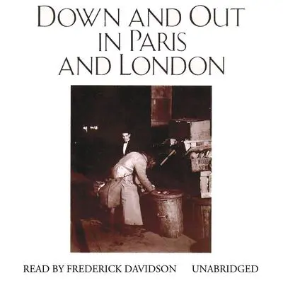 Down and Out in Paris and London Audibook, by George Orwell