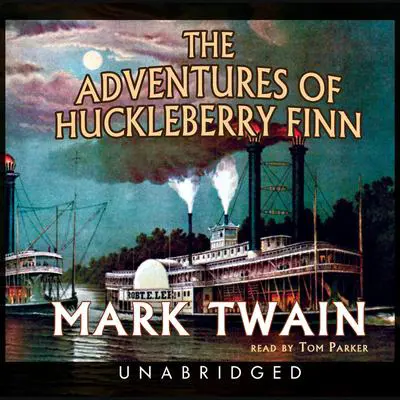 The Adventures of Huckleberry Finn Audibook, by Mark Twain