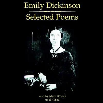 Emily Dickinson: Selected Poems Audibook, by Emily Dickinson
