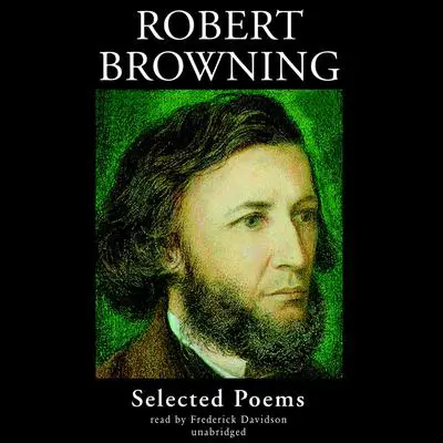 Robert Browning: Selected Poems Audibook, by Robert Browning