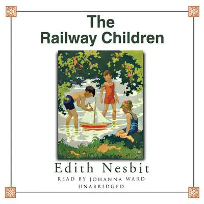 The Railway Children Audibook, by Edith Nesbit