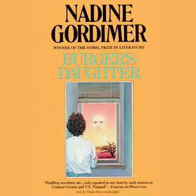 Burger’s Daughter Audibook, by Nadine Gordimer