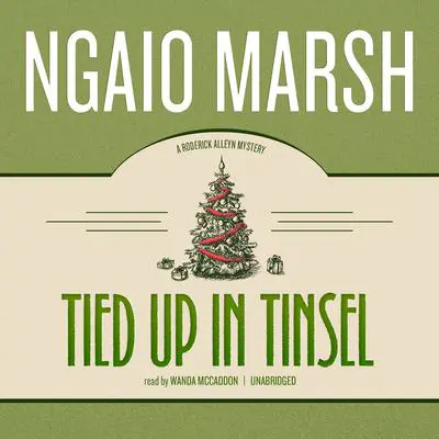 Tied Up in Tinsel Audibook, by Ngaio Marsh