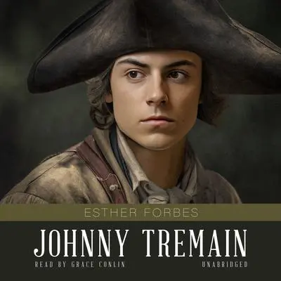 Johnny Tremain Audibook, by Esther Forbes