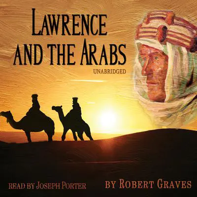 Lawrence and the Arabs Audibook, by Robert Graves