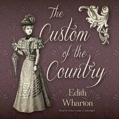 The Custom of the Country Audibook, by Edith Wharton