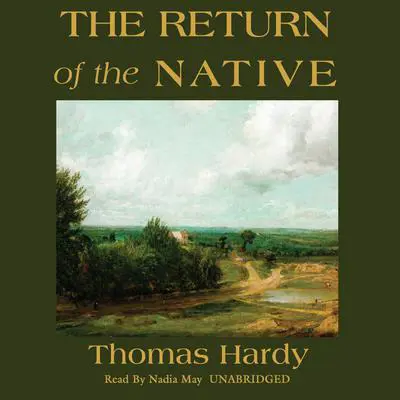 The Return of the Native Audibook, by Thomas Hardy