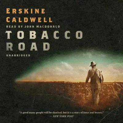 Tobacco Road Audibook, by Erskine Caldwell