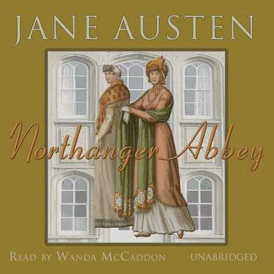 Northanger Abbey Audibook, by Jane Austen