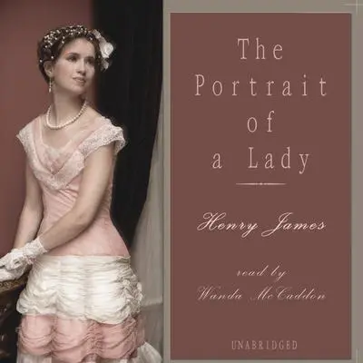 The Portrait of a Lady Audibook, by Henry James