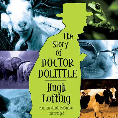 The Story of Doctor Dolittle Audibook, by Hugh Lofting