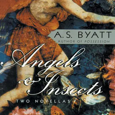 Angels & Insects Audibook, by A. S. Byatt