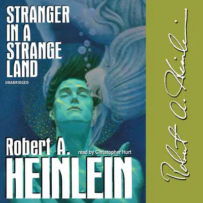 Stranger in a Strange Land Audibook, by Robert A. Heinlein