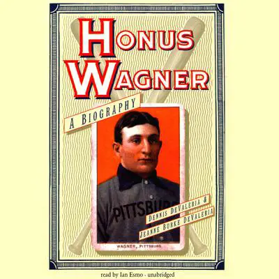 Honus Wagner Audibook, by Dennis DeValeria