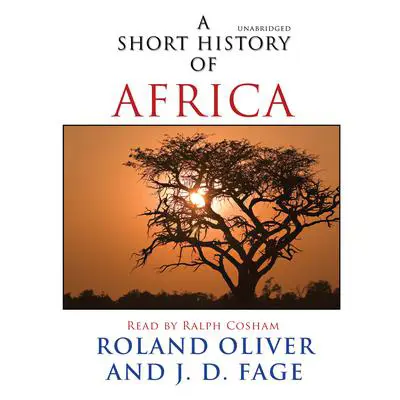 A Short History of Africa Audibook, by Roland Oliver