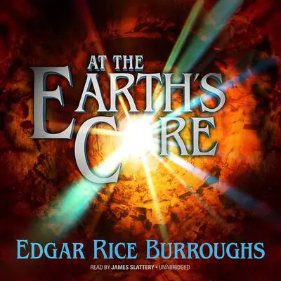 At the Earth’s Core Audibook, by Edgar Rice Burroughs