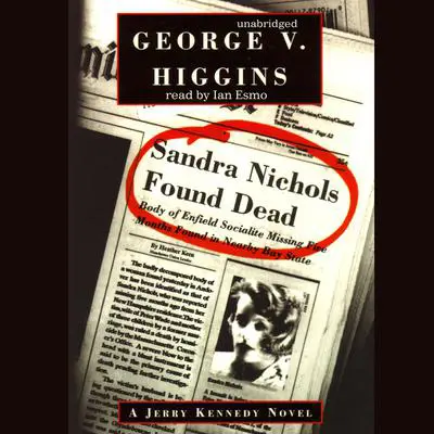 Sandra Nichols Found Dead: A Jerry Kennedy Novel Audibook, by George V. Higgins