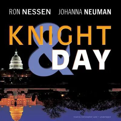 Knight & Day Audibook, by Ron Nessen