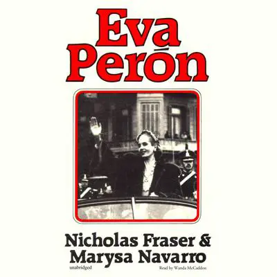 Eva Perón Audibook, by Nicholas Fraser