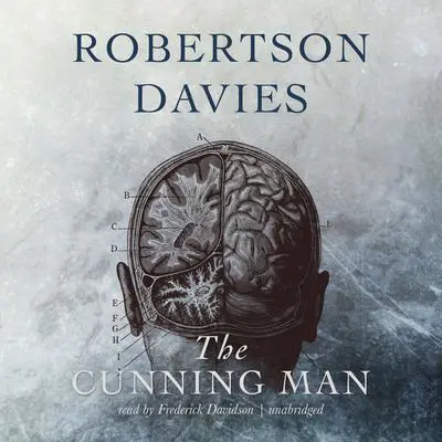 The Cunning Man Audibook, by Robertson Davies
