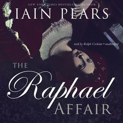 The Raphael Affair Audibook, by Iain Pears