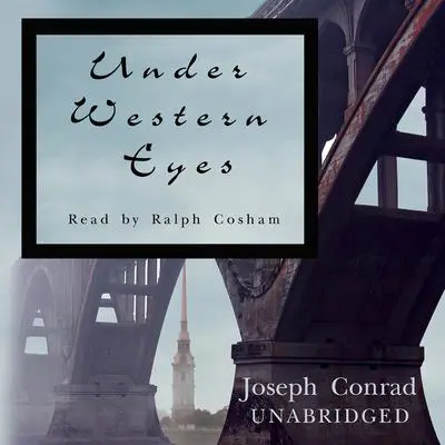 Under Western Eyes Audibook, by Joseph Conrad