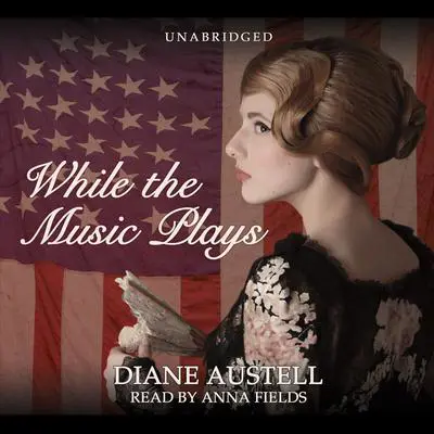 While the Music Plays Audibook, by Diane Austell