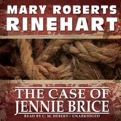 The Case of Jennie Brice Audibook, by Mary Roberts Rinehart
