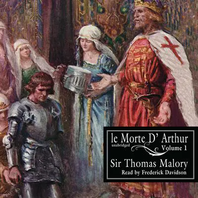 Le Morte d’Arthur, Vol. 1 Audibook, by Thomas Malory