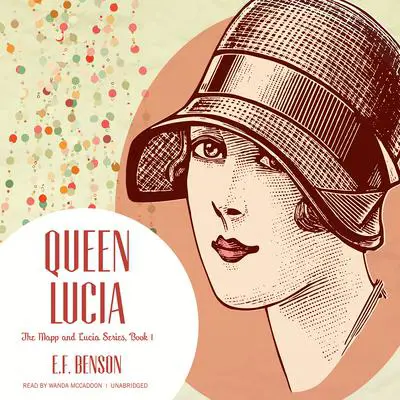Queen Lucia Audibook, by E. F. Benson