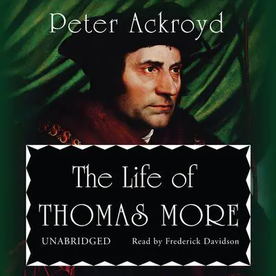 The Life of Thomas More Audibook, by Peter Ackroyd