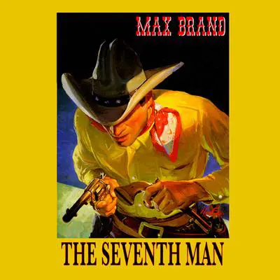The Seventh Man Audibook, by Max Brand