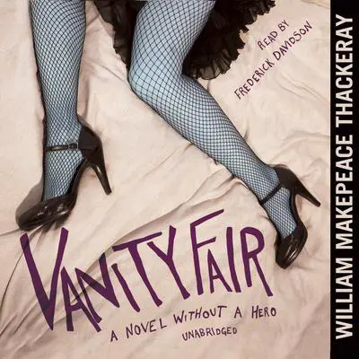Vanity Fair Audibook, by William Makepeace Thackeray