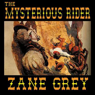 The Mysterious Rider Audibook, by Zane Grey