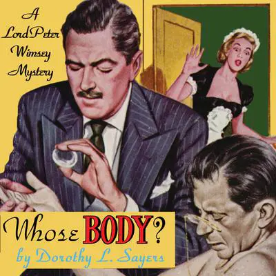 Whose Body? Audibook, by Dorothy L. Sayers