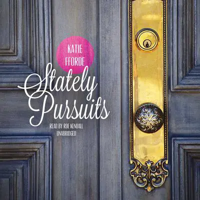Stately Pursuits Audibook, by Katie Fforde