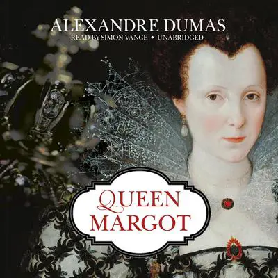 Queen Margot Audibook, by Alexandre Dumas