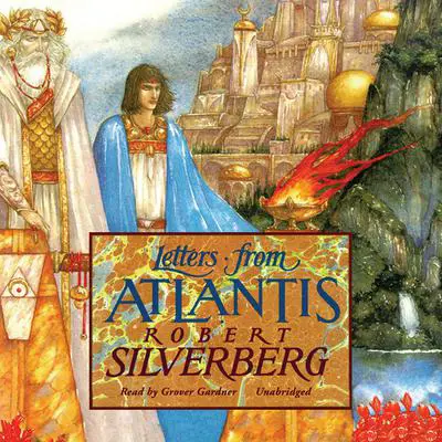 Letters from Atlantis Audibook, by Robert Silverberg