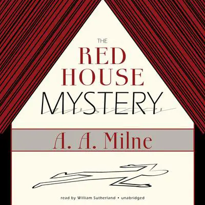 The Red House Mystery Audibook, by A. A. Milne