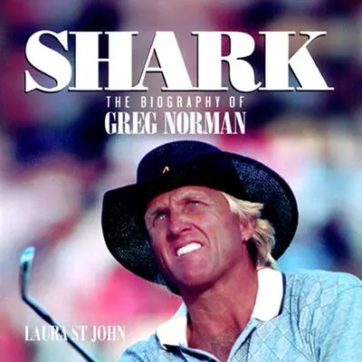 Shark: The Biography of Greg Norman Audibook, by Lauren St. John