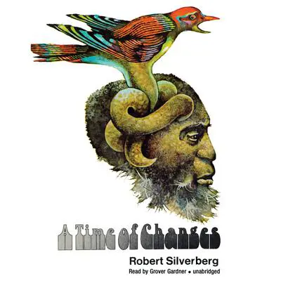 A Time of Changes Audibook, by Robert Silverberg