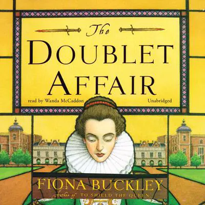The Doublet Affair: A Mystery at Queen Elizabeth I's Court Audibook, by Fiona Buckley