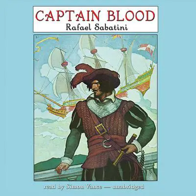 Captain Blood: A Radio Dramatization Audibook, by Rafael Sabatini