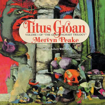 Titus Groan Audibook, by Mervyn Peake