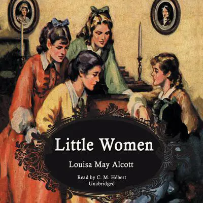 Little Women Audibook, by Louisa May Alcott