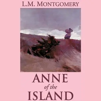 Anne of the Island Audibook, by L. M. Montgomery