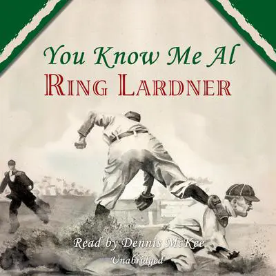 You Know Me Al Audibook, by Ring Lardner